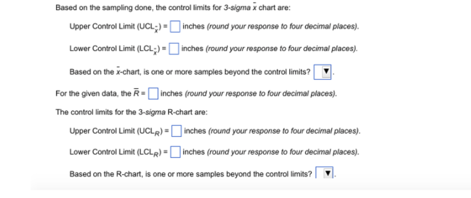 Based on the sampling done, the control limits