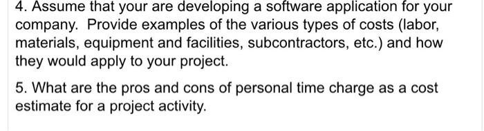 4. Assume that your are developing a software
