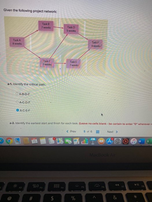 Given the following project network: TaskB 7