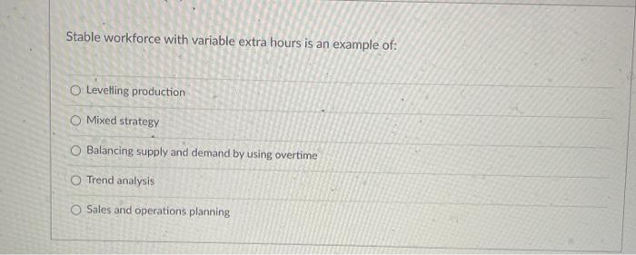 Stable workforce with variable extra hours is an