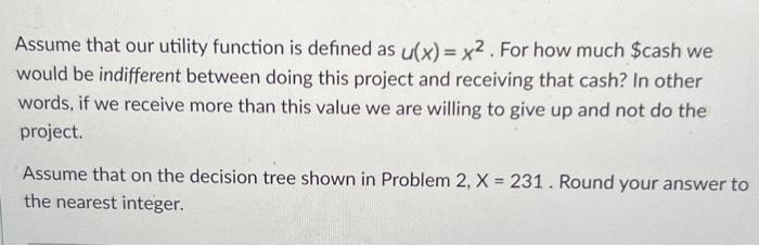Assume that our utility function is defined as