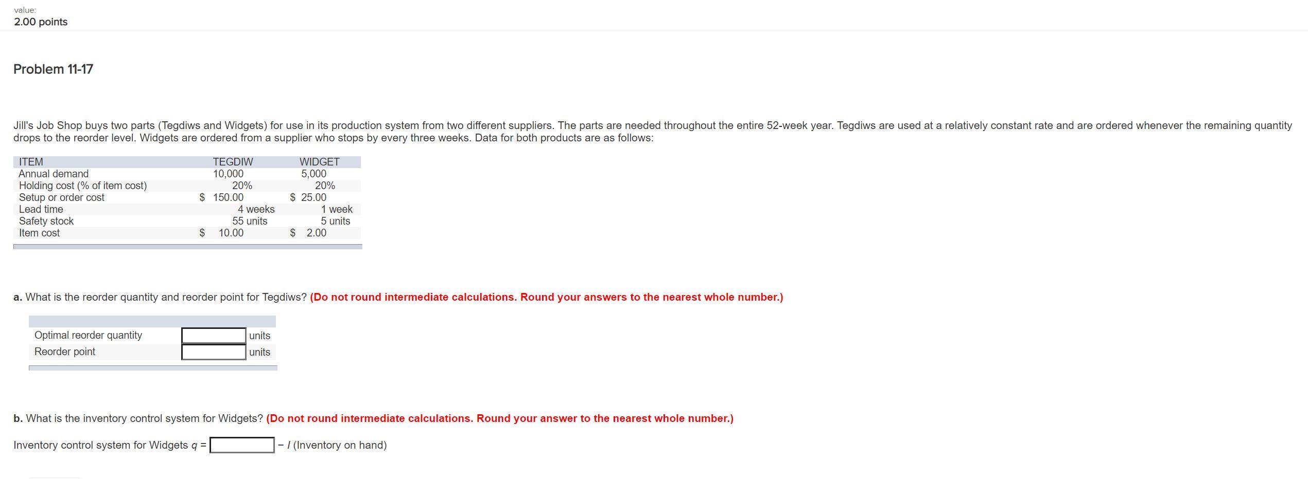 value: 2.00 points Problem 11-17 Jill's Job Shop