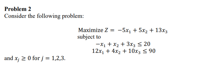 Problem 2 Consider the following problem: