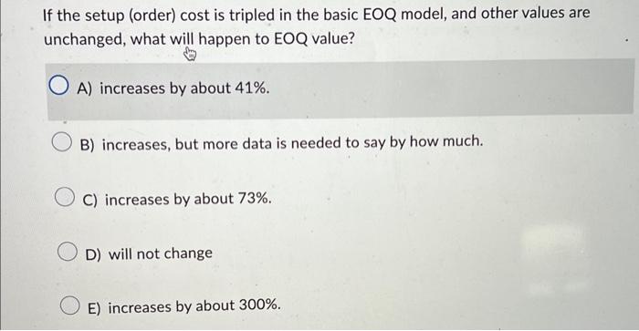 If the setup (order) cost is tripled in the basic