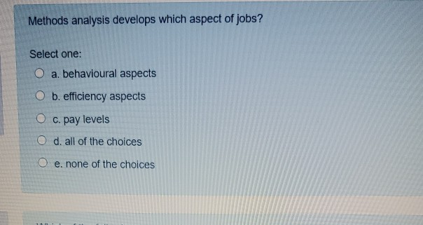 Methods analysis develops which aspect of jobs?