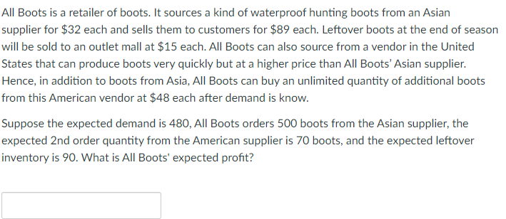 All Boots is a retailer of boots. It sources a
