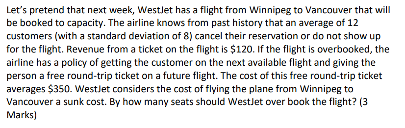 Let's pretend that next week, WestJet has a