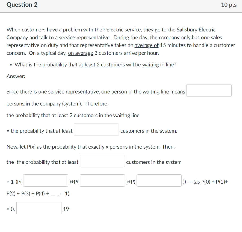 Question 2 10 pts When customers have a problem