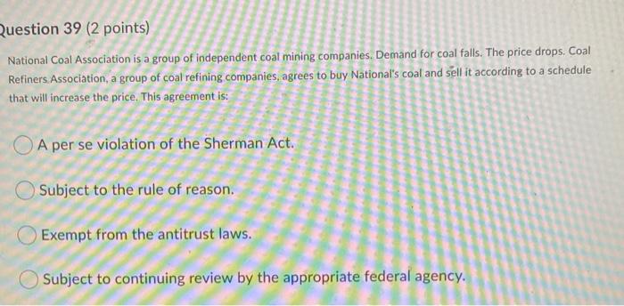 Question 39 (2 points) National Coal Association