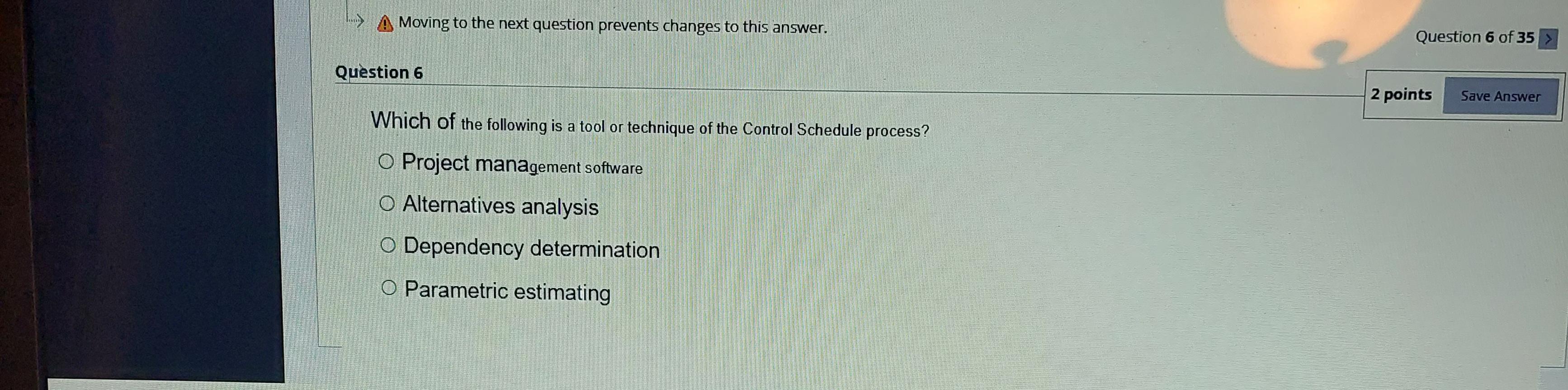 Moving to the next question prevents changes to