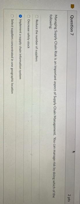 Question 7 2 pts Managing Supply Chain Risk is an