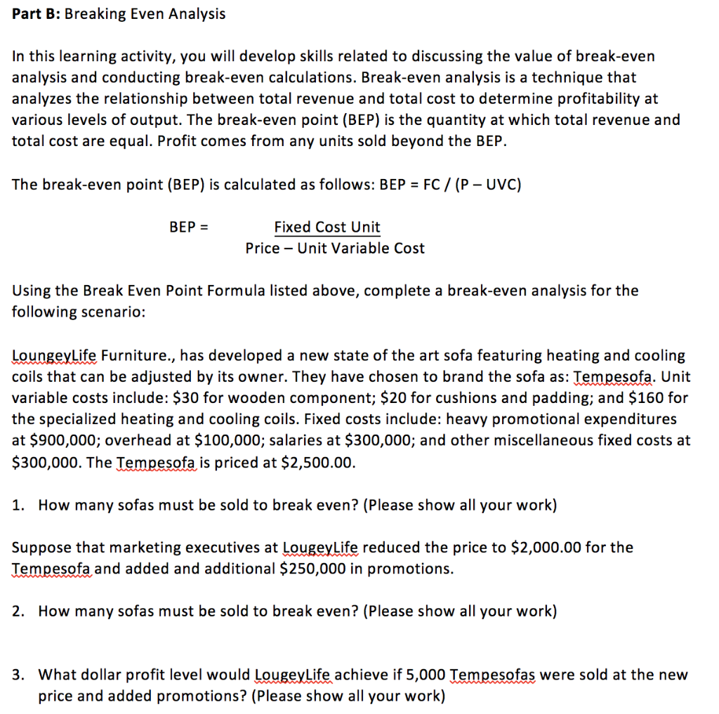 Part B: Breaking Even Analysis In this learning