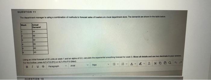 QUESTION 4 Which of the following most requires