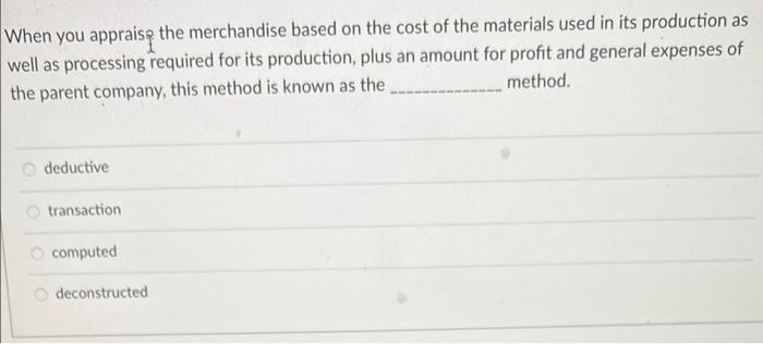 When you appraise the merchandise based on the