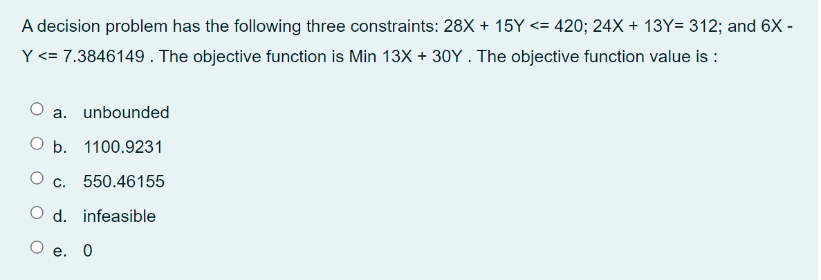 A decision problem has the following three