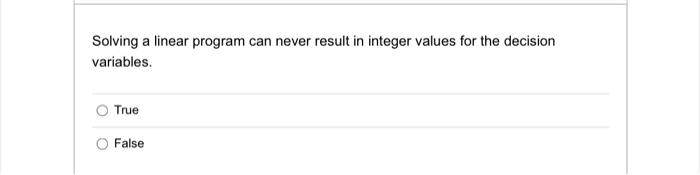 Solving a linear program can never result in
