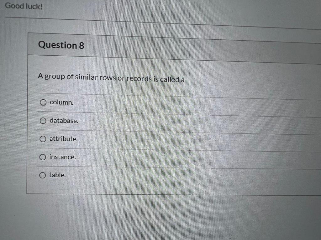 Question 1 A database is a collection of raw data