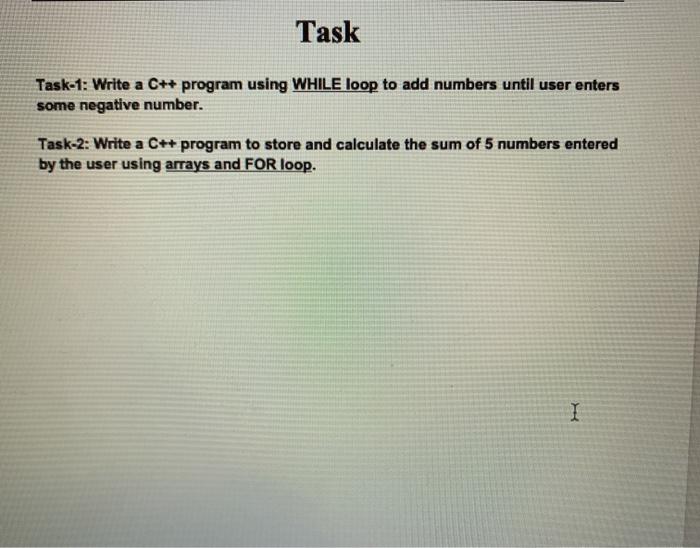 Task Task-1: Write a C++ program using WHILE loop
