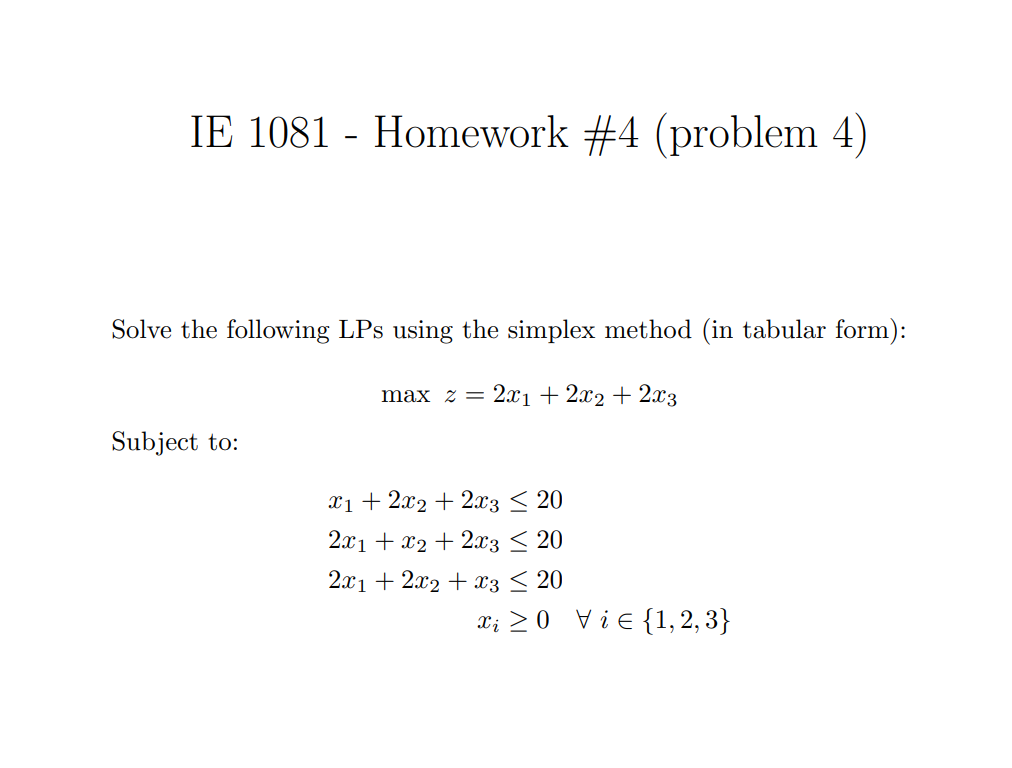 Solve the following LPs using the simplex method