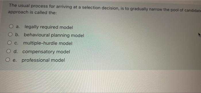 The usual process for arriving at a selection