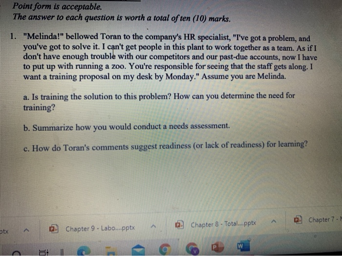 Point form is acceptable. The answer to each