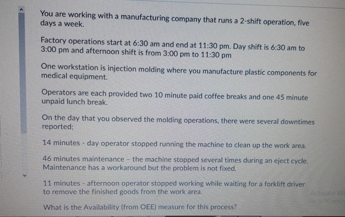 You are working with a manufacturing company that