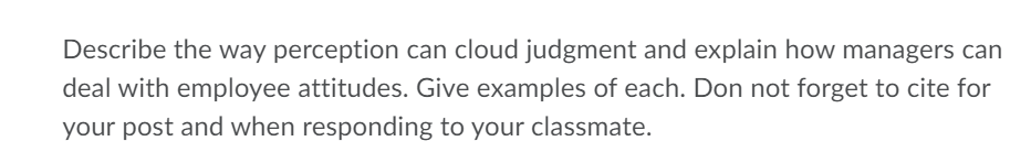 Describe the way perception can cloud judgment