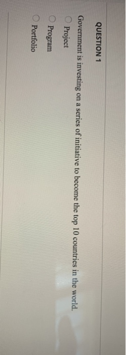 QUESTION 1 Government is investing on a series of