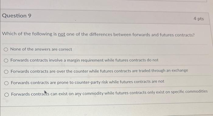 Question 9 4 pts Which of the following is not