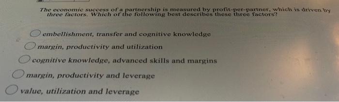 The economic success of a partnership is measured