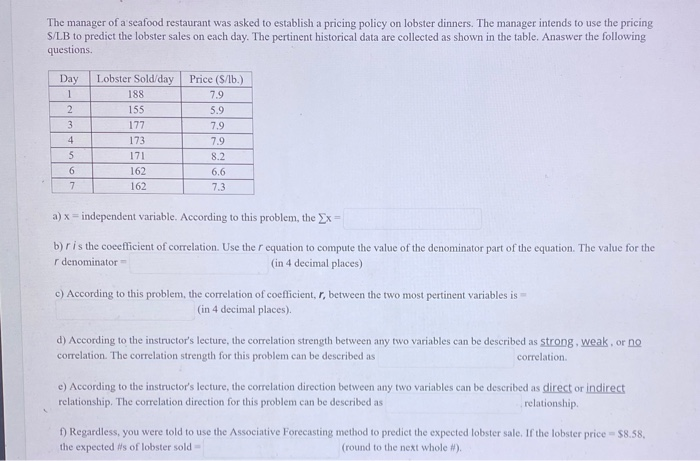 The manager of a seafood restaurant was asked to