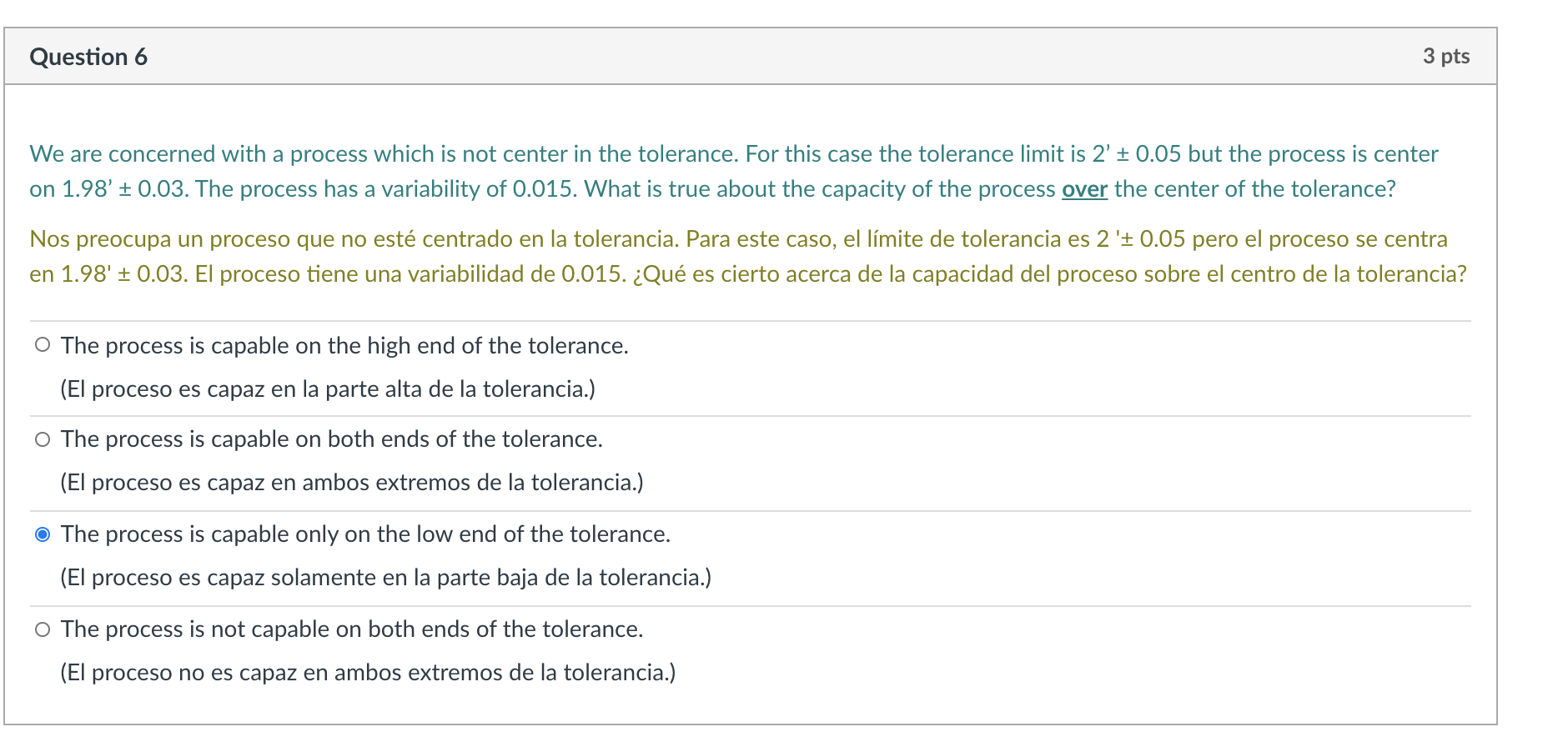 Question 6 3 pts We are concerned with a process