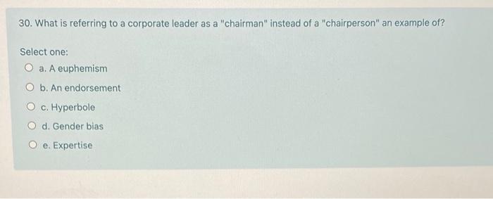 30. What is referring to a corporate leader as a