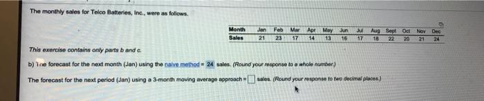 The monthly sales for Tolco Batteries, Inc., were