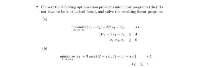 2. Convert the following optimization problems