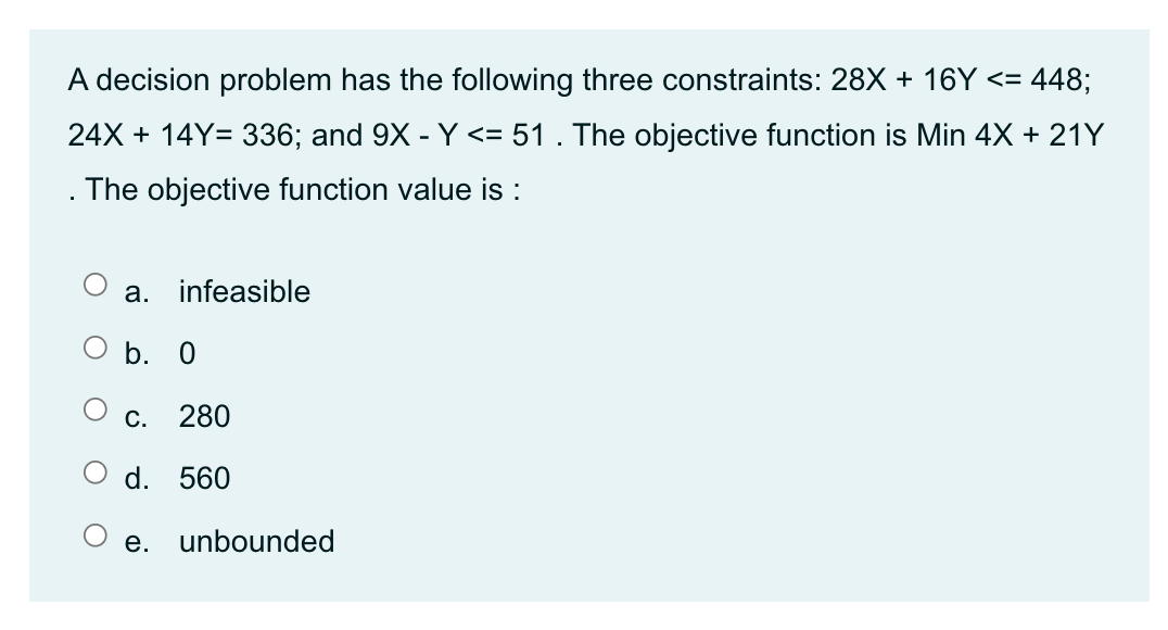A decision problem has the following three