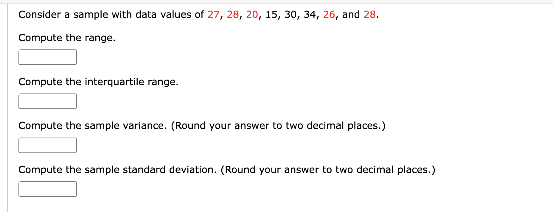 Consider a sample with data values of