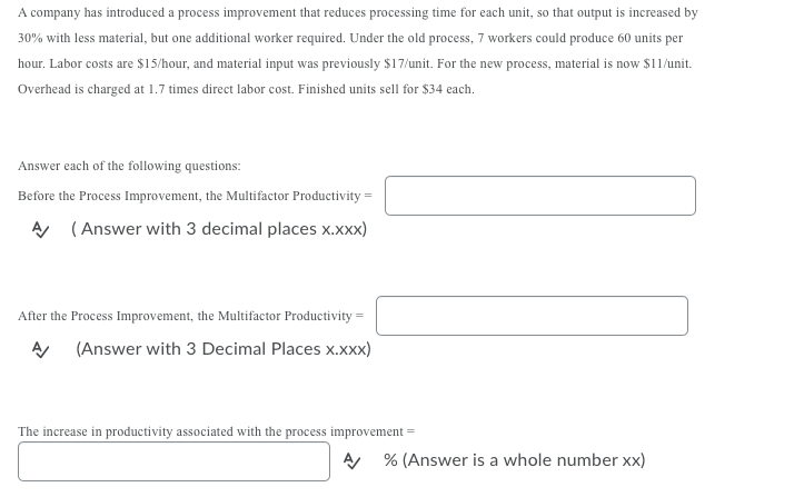 A company has introduced a process improvement