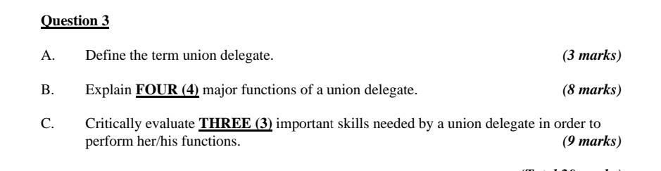 Question 3 Define the term union delegate. (3