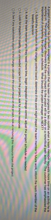 A project manager has just been assigned to a