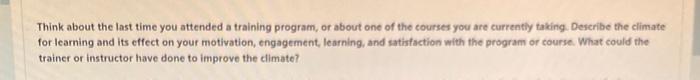 Think about the last time you attended a training