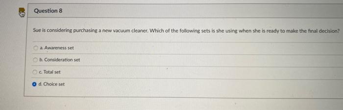 Question 8 Sue is considering purchasing a new