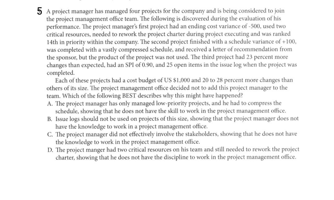 jo 5 A project manager has managed four projects