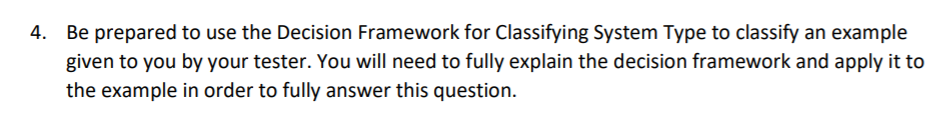 4. Be prepared to use the Decision Framework for