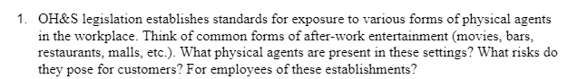 1. OH\&S legislation establishes standards for