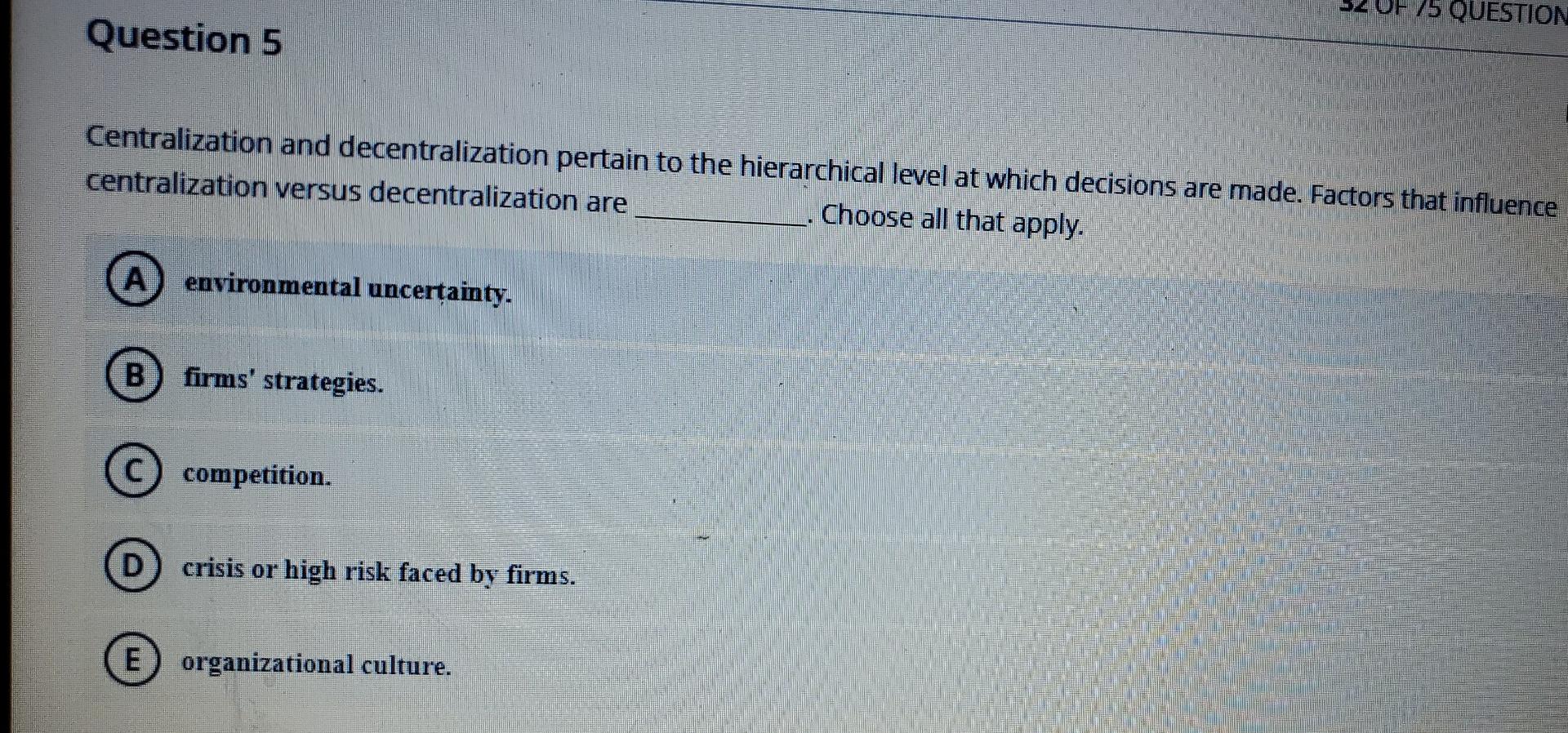 75 QUESTION Question 5 Centralization and
