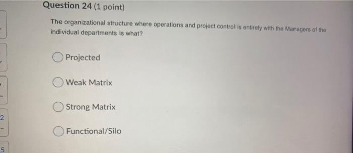 Question 24 (1 point) The organizational