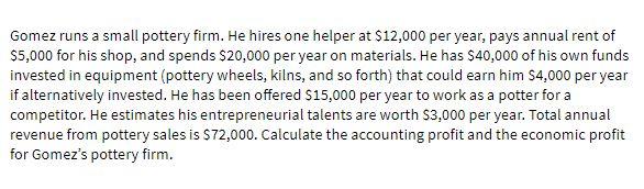 Gomez runs a small pottery firm. He hires one