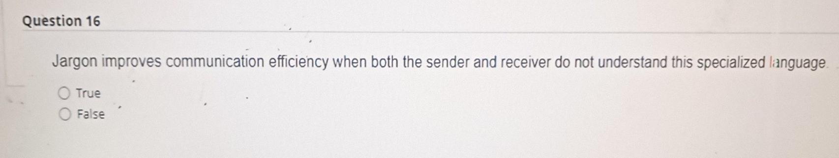 q16 and q17 Question 16 Jargon improves