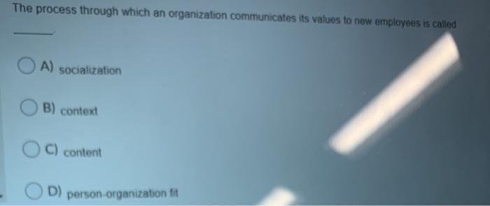 The process through which an organization